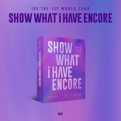 IVE - THE 1ST WORLD TOUR SHOW WHAT I HAVE ENCORE (KiT)