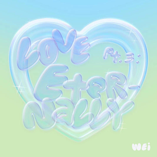 WEi - Love Pt.3: ETERNALLY