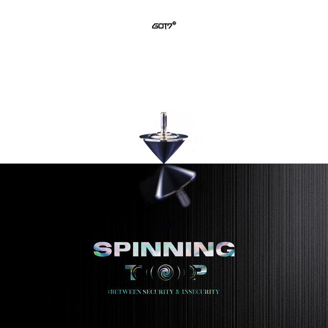 GOT7 - Spinning Top: Between Security & Insecurity