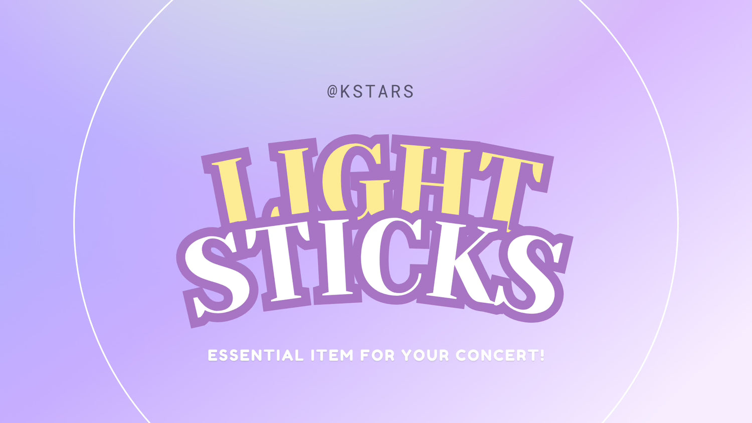 LIGHTSTICKS