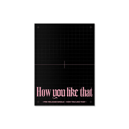 BLACKPINK - How You Like That?