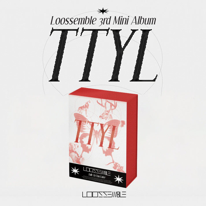 LOOSSEMBLE - TTYL