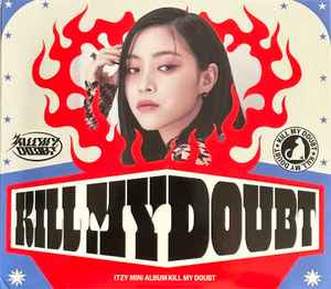 ITZY - KILL MY DOUBT Digipack Ver.