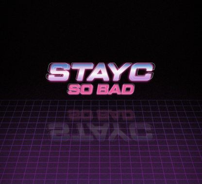 STAYC - SO BAD