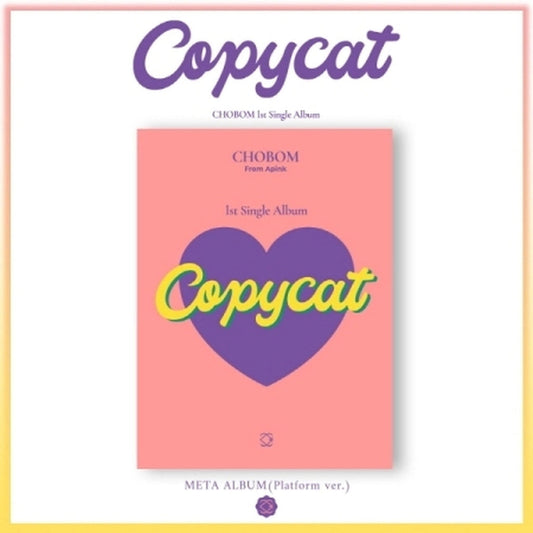 CHOBOM (APINK) - Copycat (Platform Ver.)